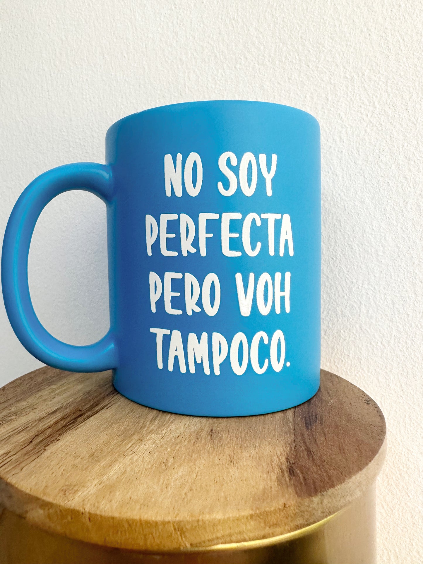 Tazón NO SOY PERFECTA PERO VOH TAMPOCO