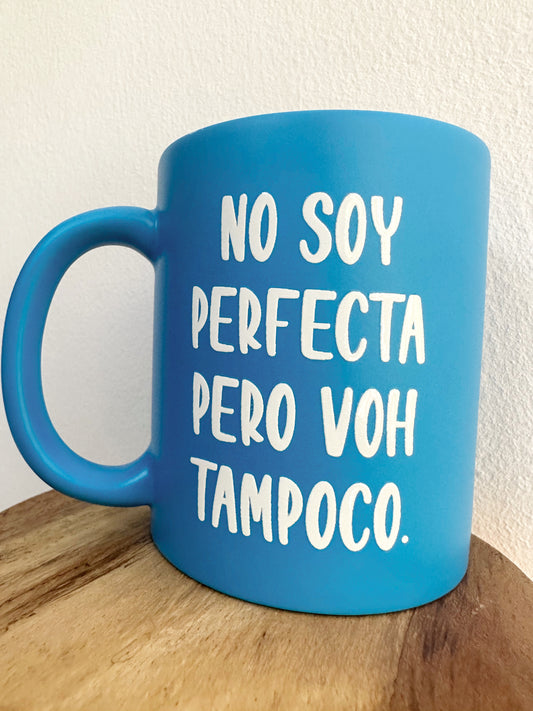 Tazón NO SOY PERFECTA PERO VOH TAMPOCO