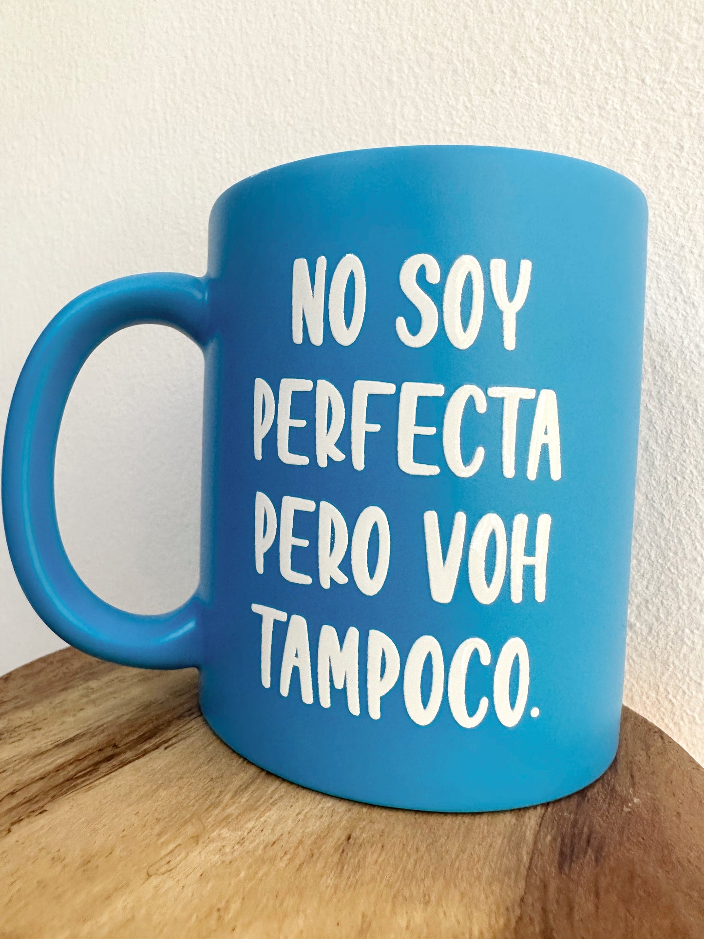 Tazón NO SOY PERFECTA PERO VOH TAMPOCO